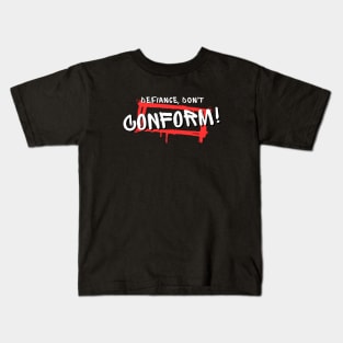 Defiance, don't conform! Kids T-Shirt